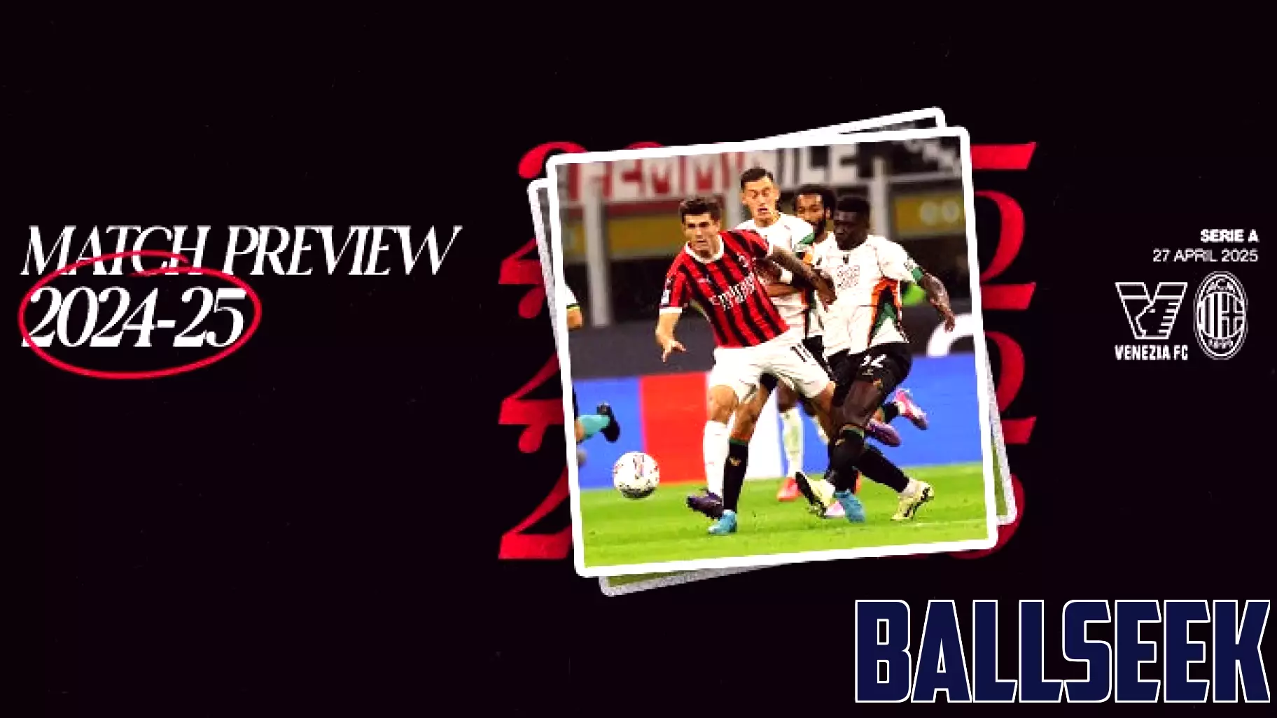 AC Milan Set to Clash with Venezia in Serie A Showdown